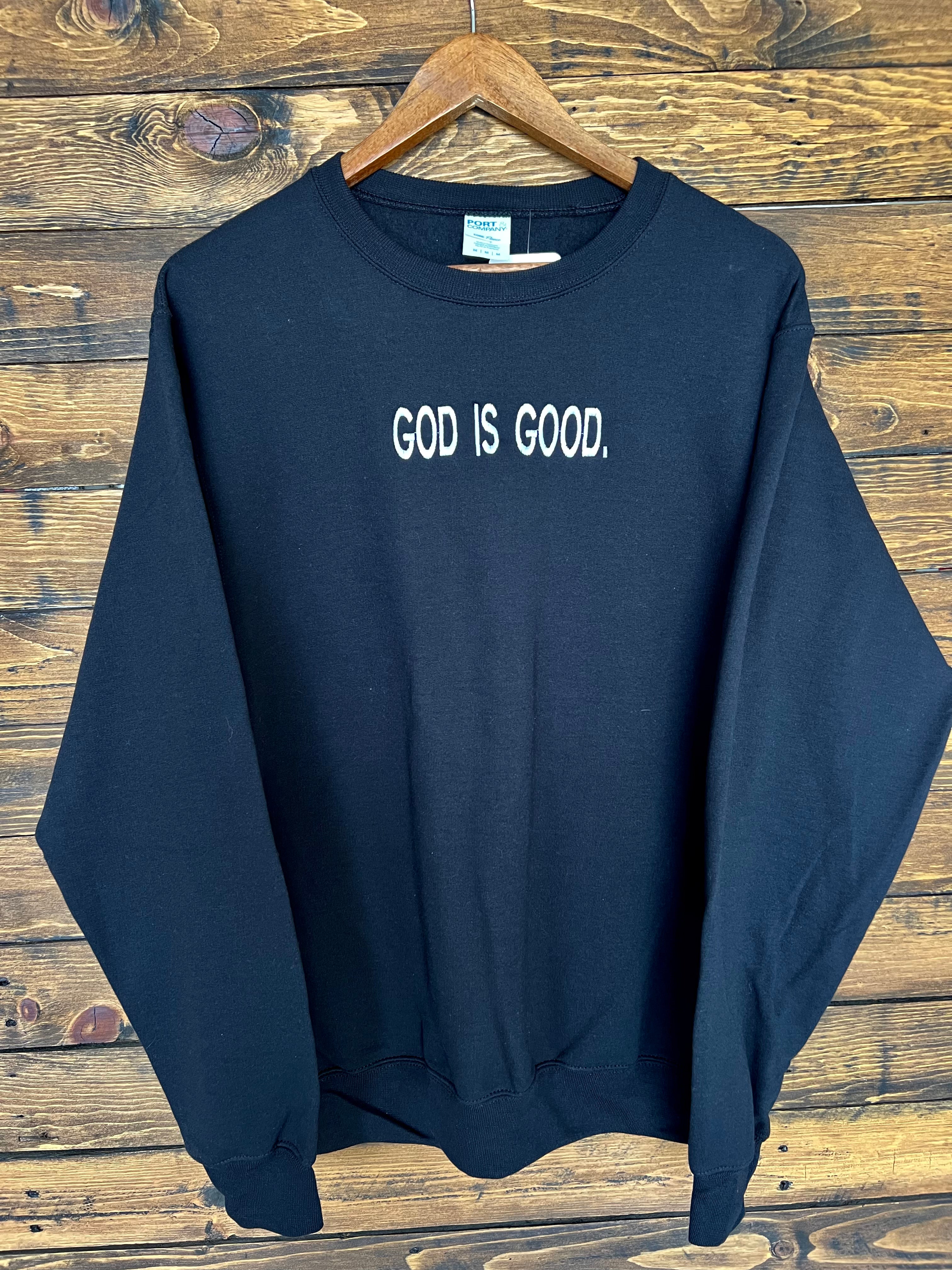 The God is Good Embroidered Sweatshirt