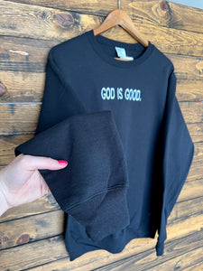 The God is Good Embroidered Sweatshirt